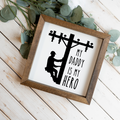 My Daddy Is My Hero 1:1 Wooden Framed Decor