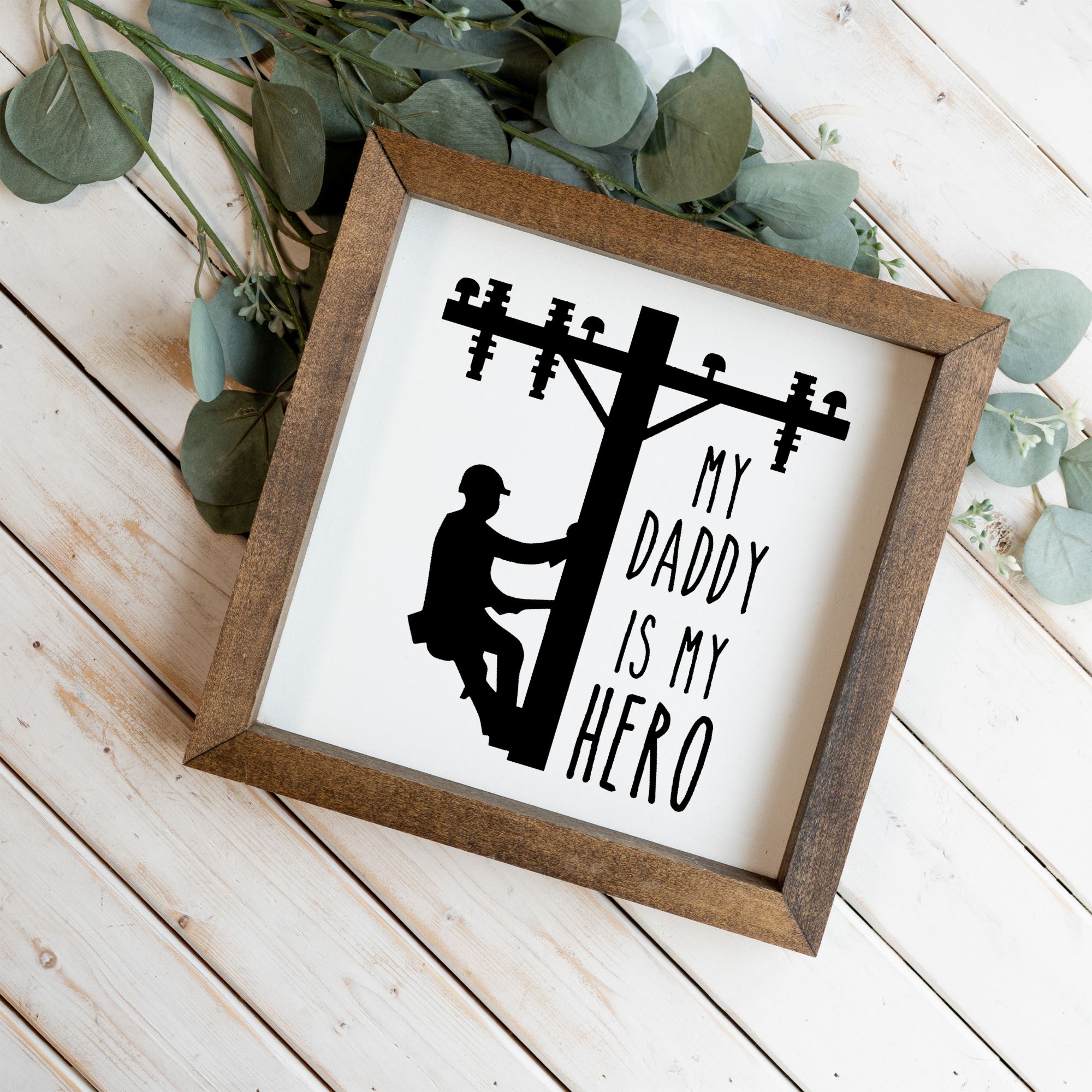 My Daddy Is My Hero 1:1 Wooden Framed Decor