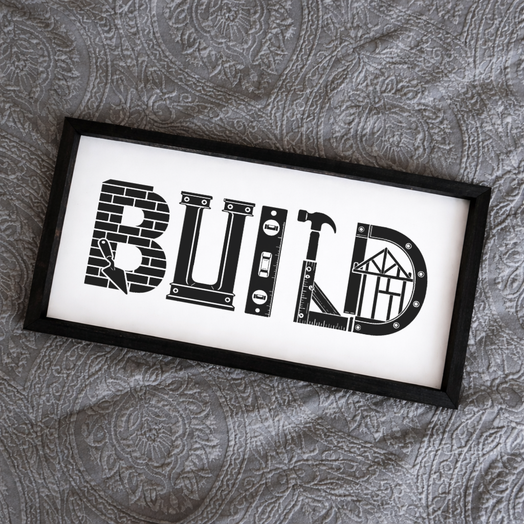 'Build' 2:1 Framed Sign