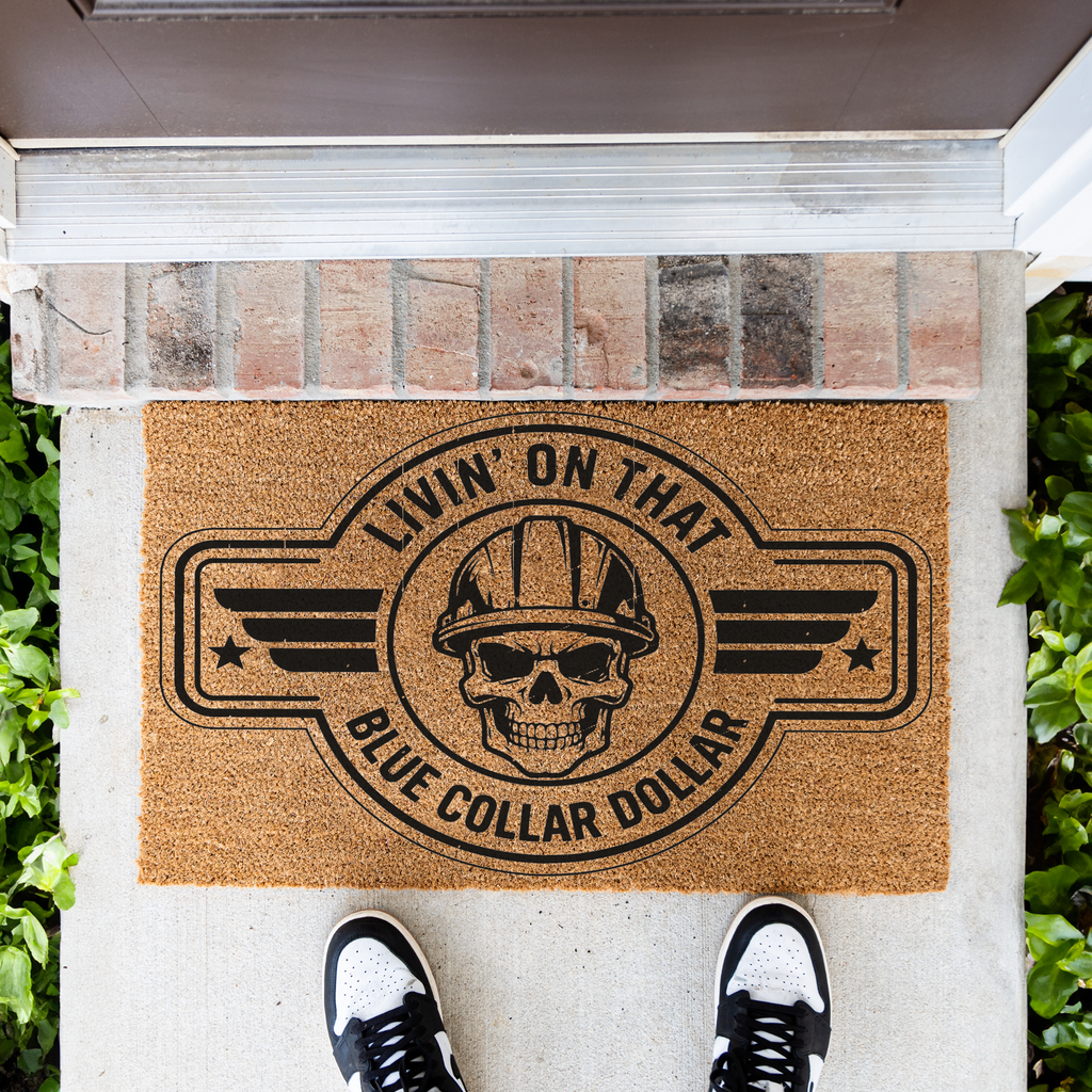 Livin' on That Blue Collar Dollar Coir Doormat
