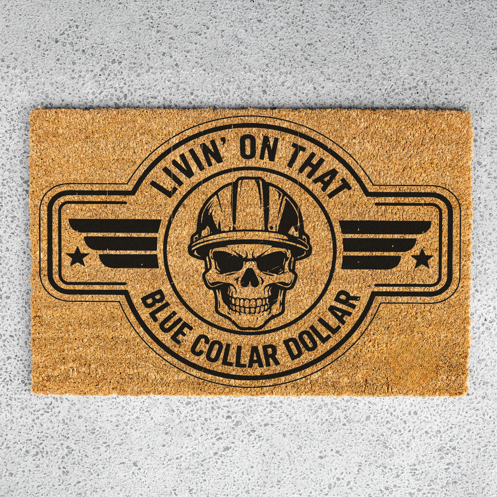 Livin' on That Blue Collar Dollar Coir Doormat