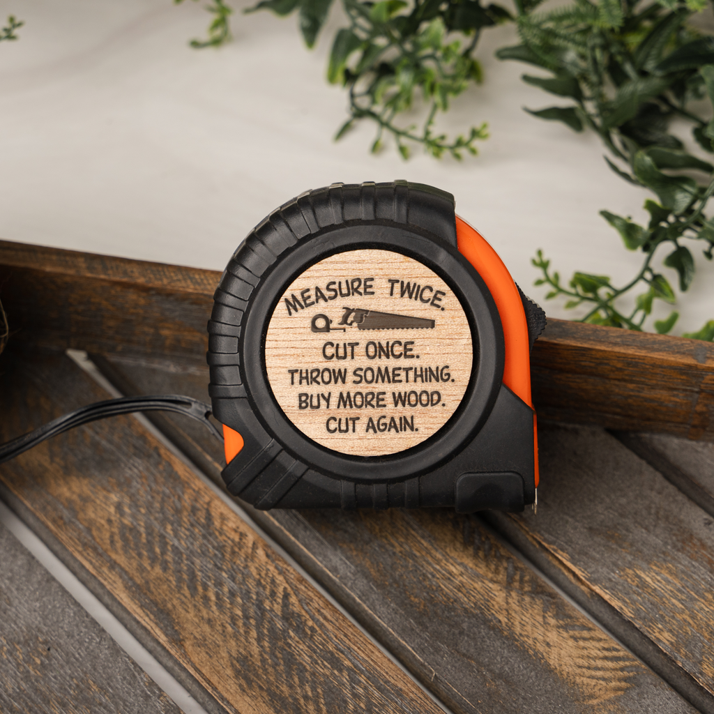 Funny Woodworking Tape Measure | Measure Twice Cut Once Gift | Carpenter Gift | Woodworker Gift | Funny Contractor Gift | Father's Day Gift