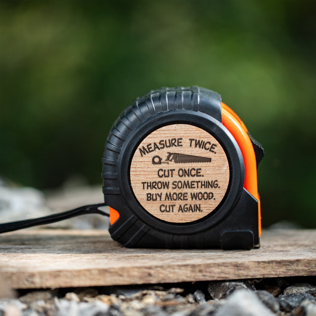 Funny Woodworking Tape Measure | Measure Twice Cut Once Gift | Carpenter Gift | Woodworker Gift | Funny Contractor Gift | Father's Day Gift