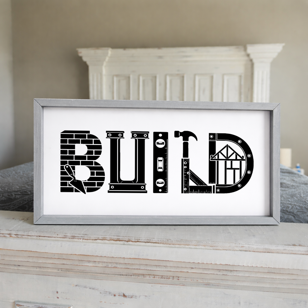'Build' 2:1 Framed Sign