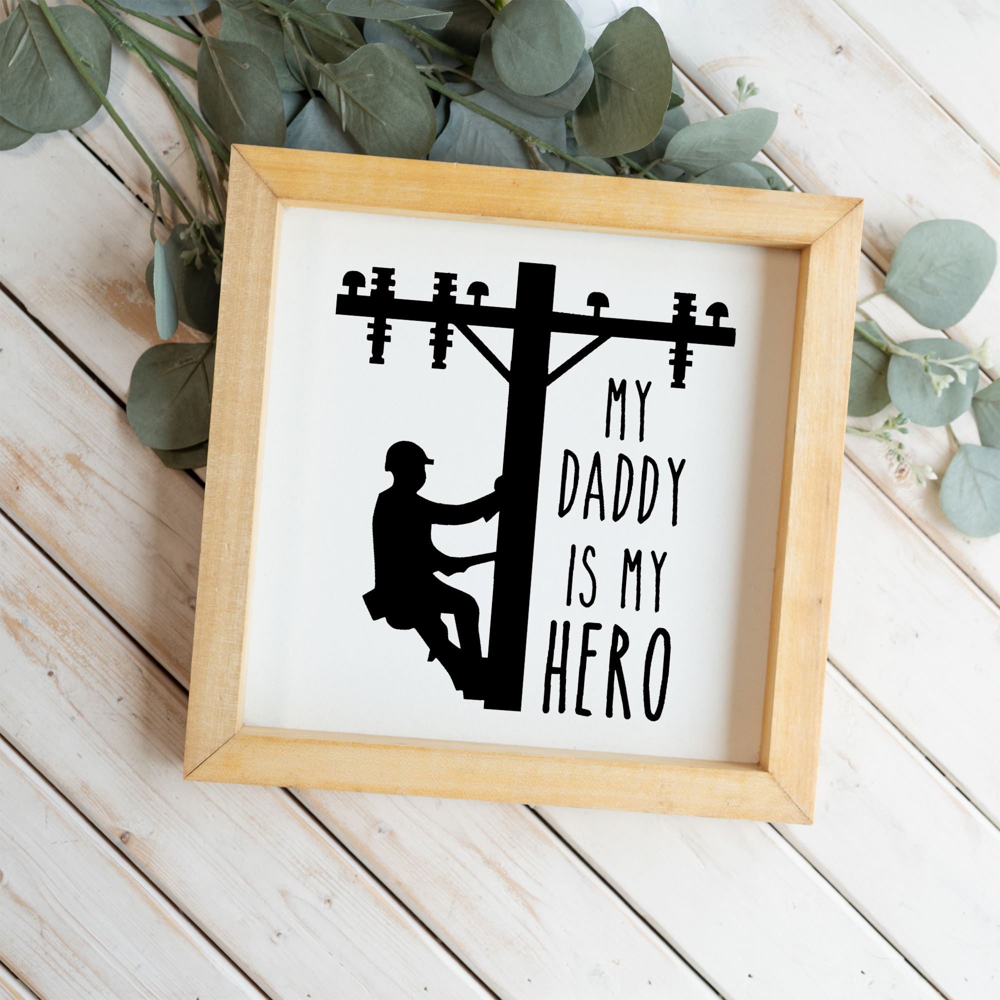 My Daddy Is My Hero 1:1 Wooden Framed Decor