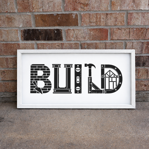 'Build' 2:1 Framed Sign