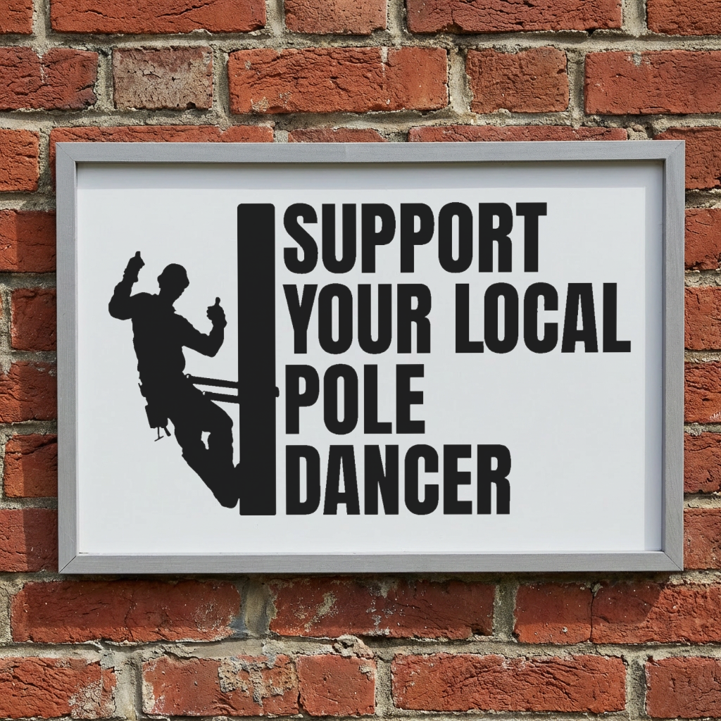 3:2 Wood Framed Sign - 'Support Your Local Pole Dancer' Design