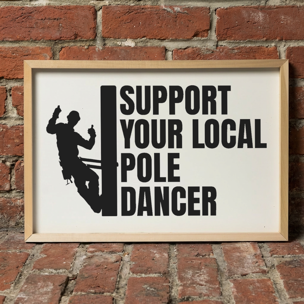 3:2 Wood Framed Sign - 'Support Your Local Pole Dancer' Design