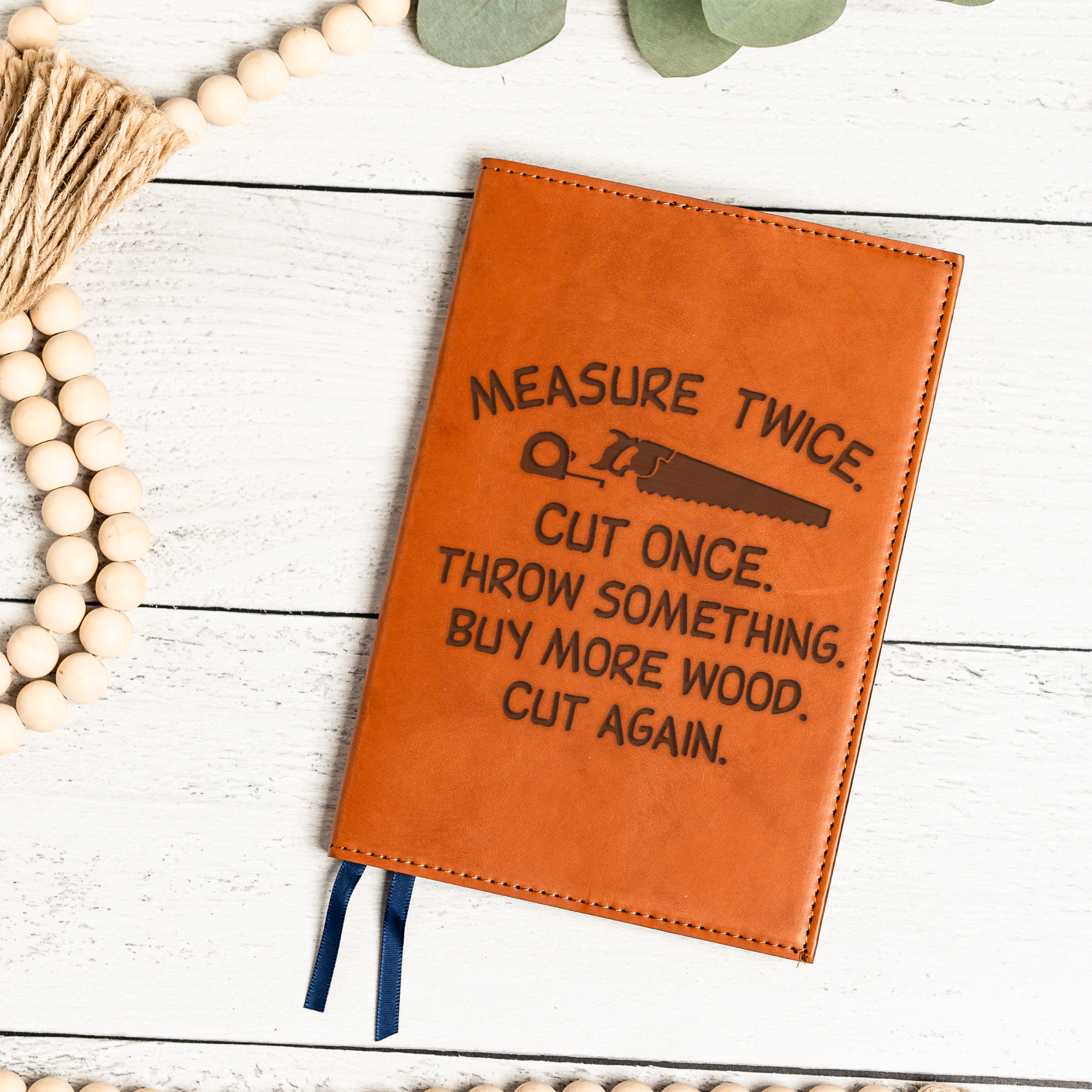Funny Woodworking Leather Journal | Carpenter Notebook | Measure Twice Cut Once Gift | Woodworker Gift | Contractor Journal | Father's Day Gift