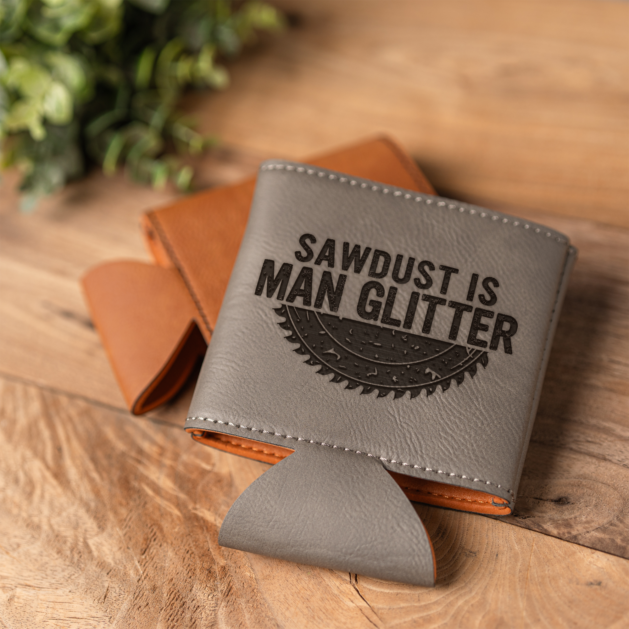 Leather Beverage Holder - Sawdust Is Man Glitter