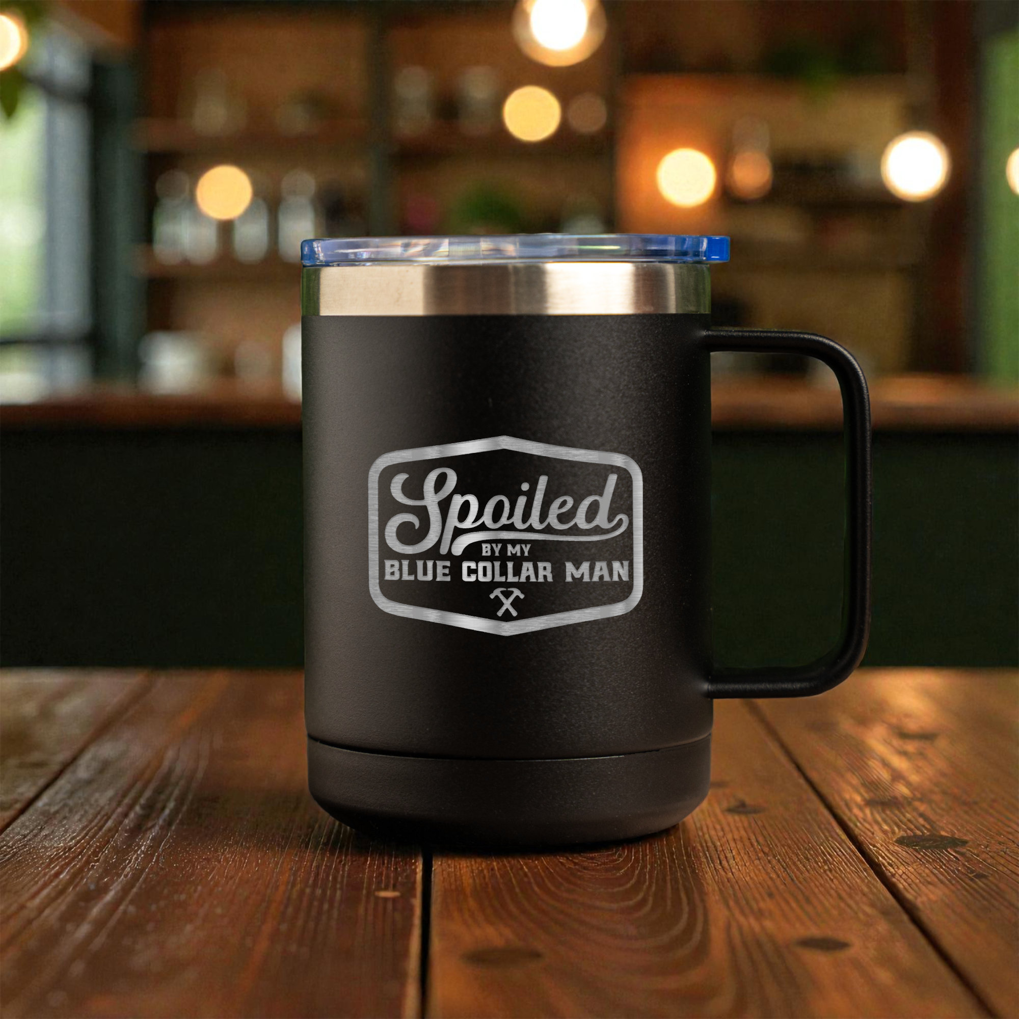 15oz Stainless Steel Mug - Spoiled by My Blue Collar Man