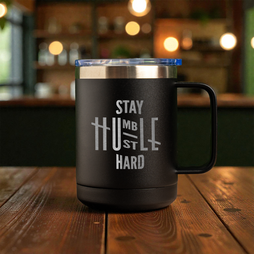 15oz Stainless Steel Mug - Stay Humble Hustle Hard