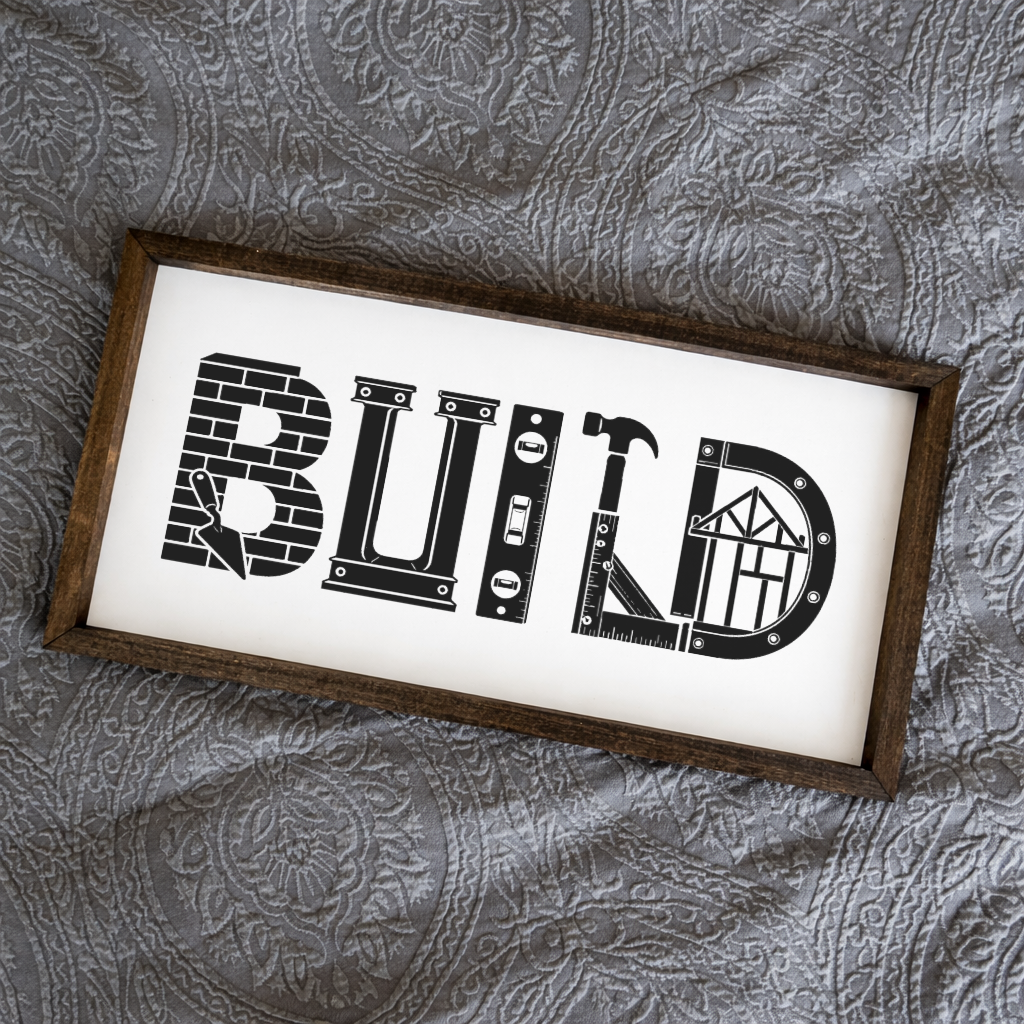 'Build' 2:1 Framed Sign