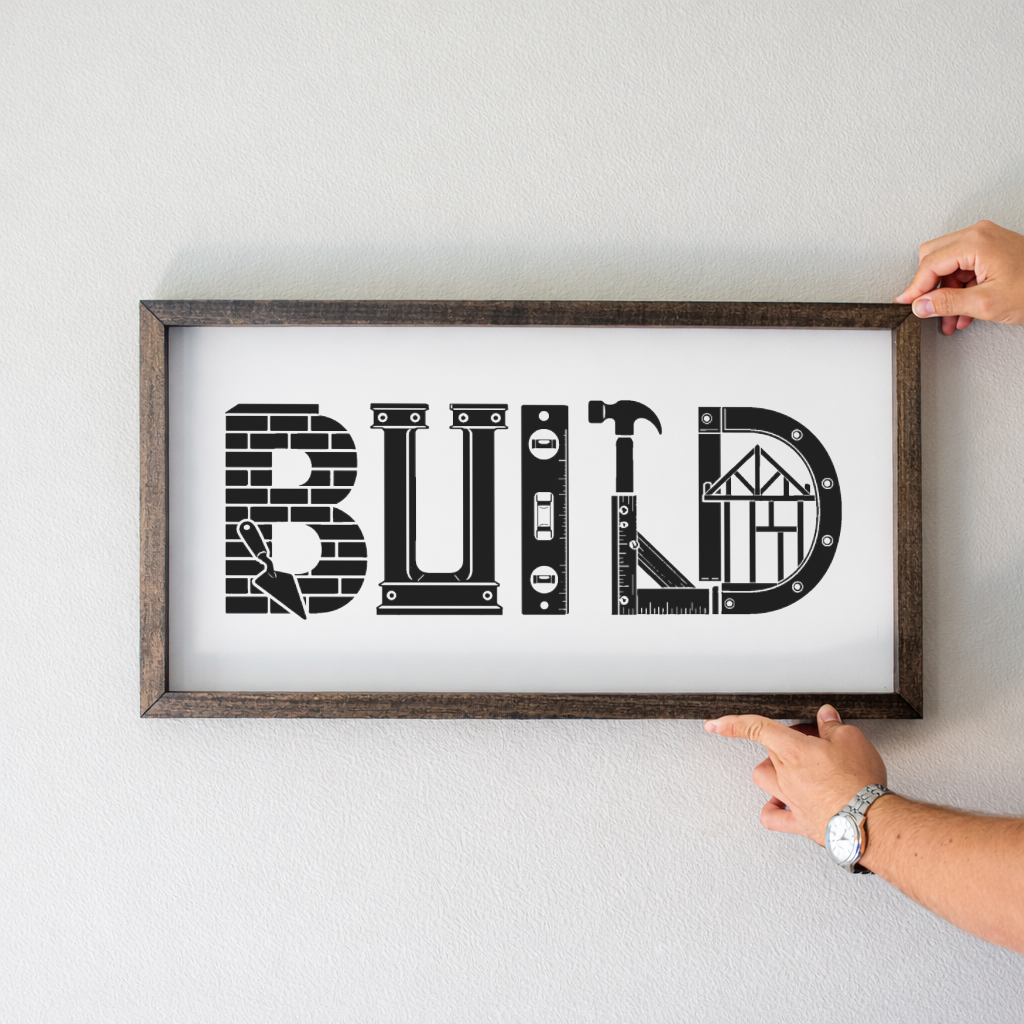 'Build' 2:1 Framed Sign