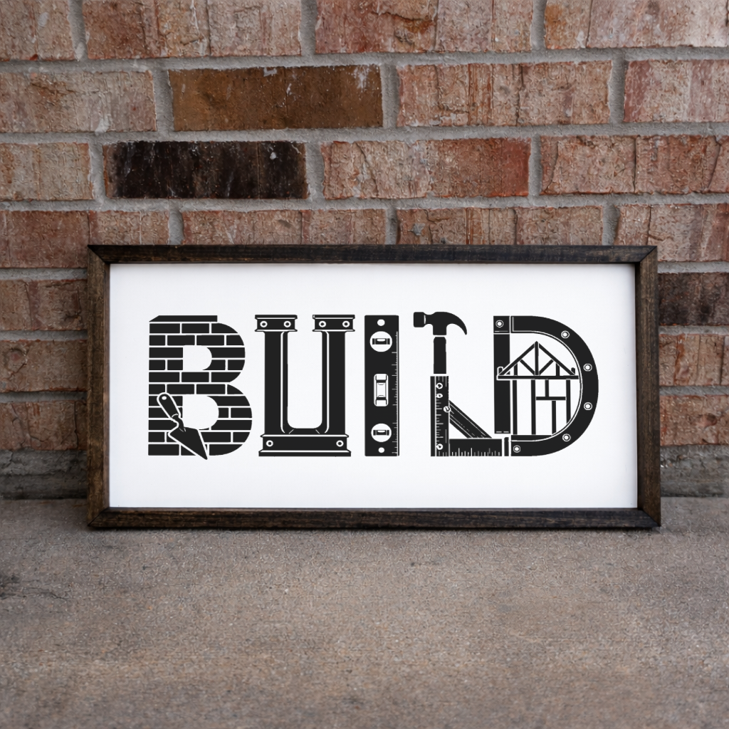 'Build' 2:1 Framed Sign
