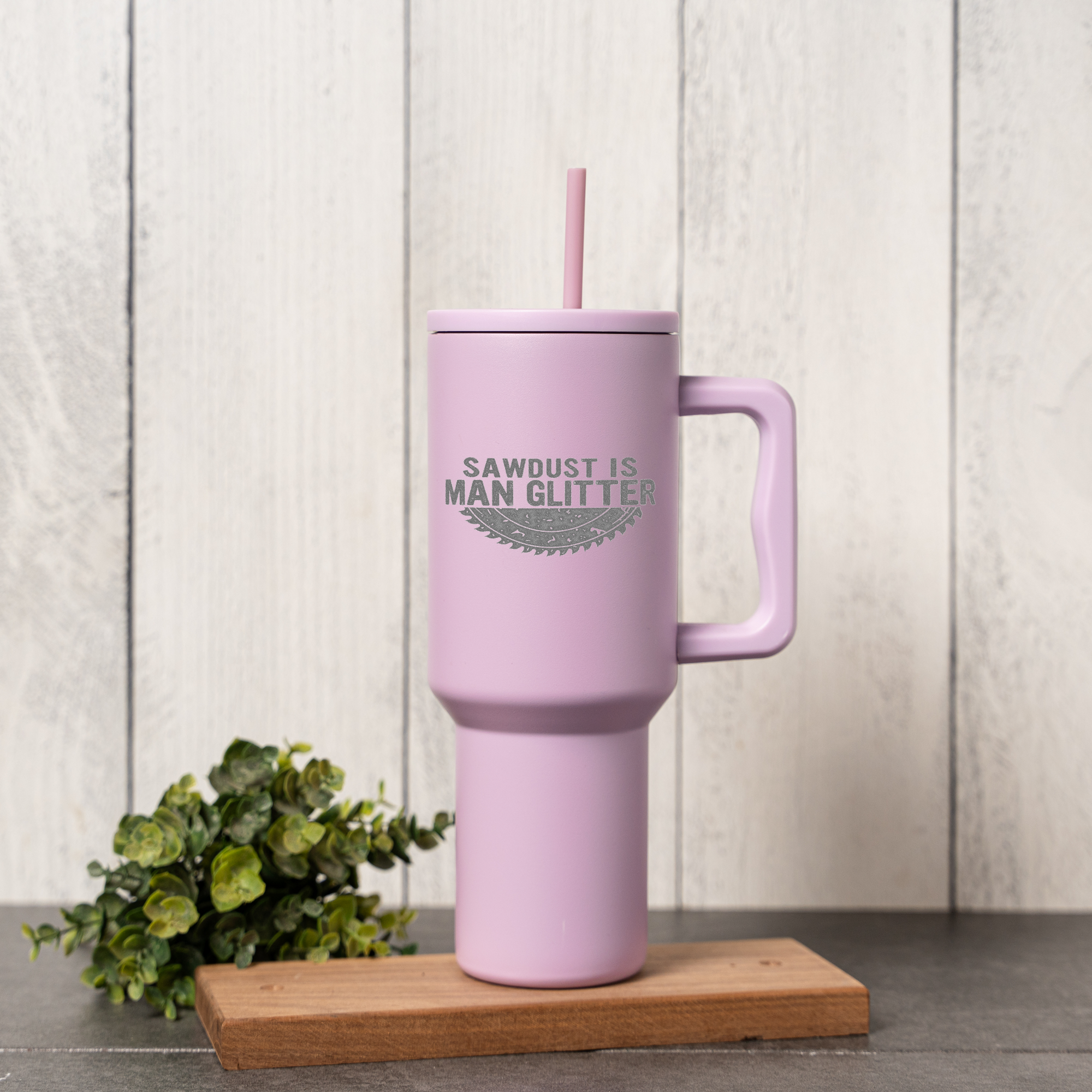40oz Tumbler Sawdust is Man Glitter, Funny Gift for Woodworkers, Stainless Steel, Insulated