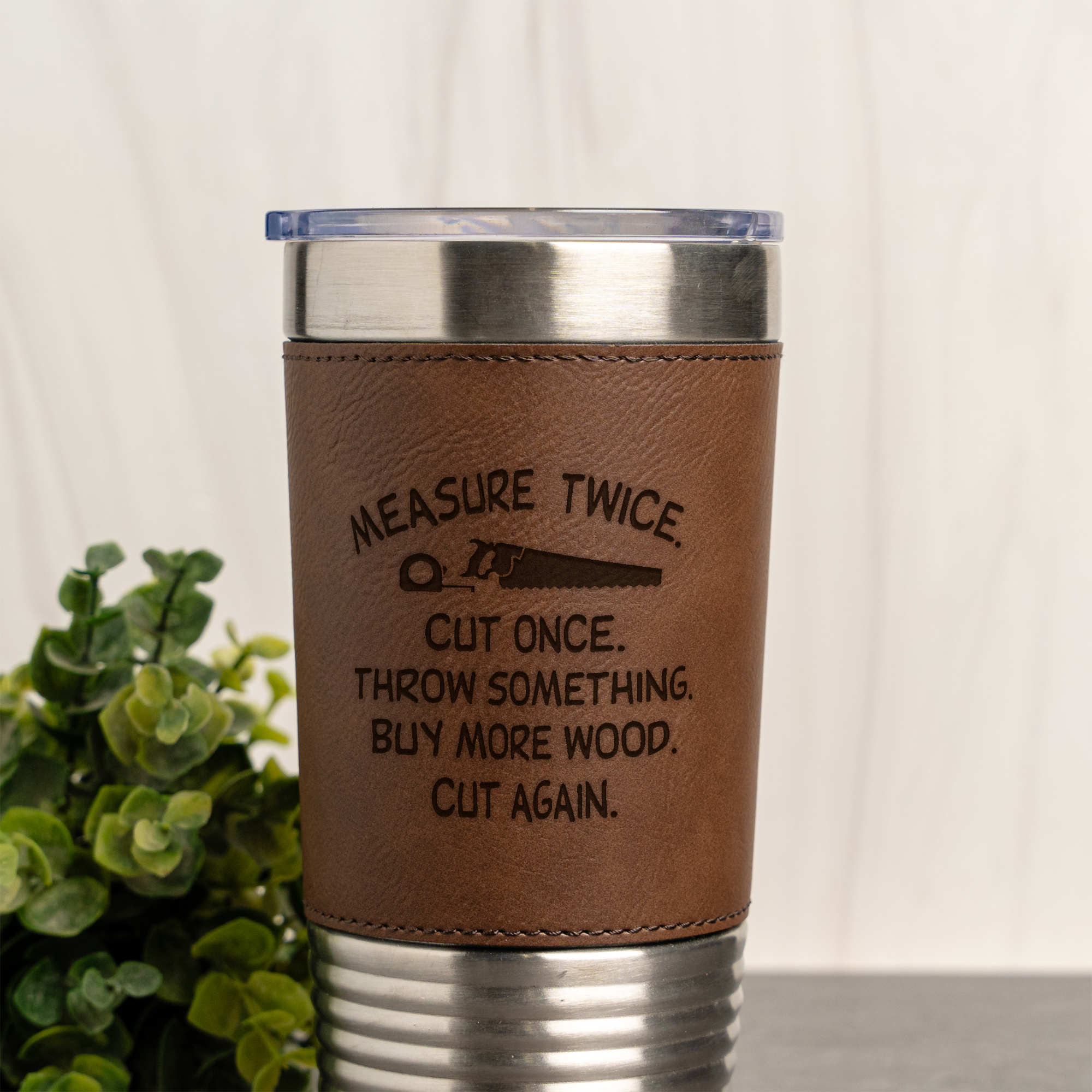 Funny Measure Twice Design - 20oz Leather Wrapped Tumbler