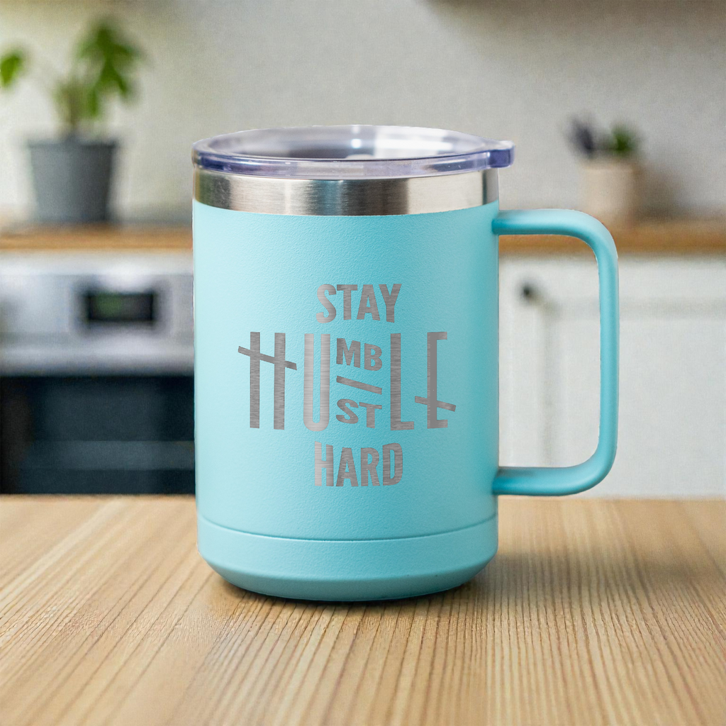 15oz Stainless Steel Mug - Stay Humble Hustle Hard